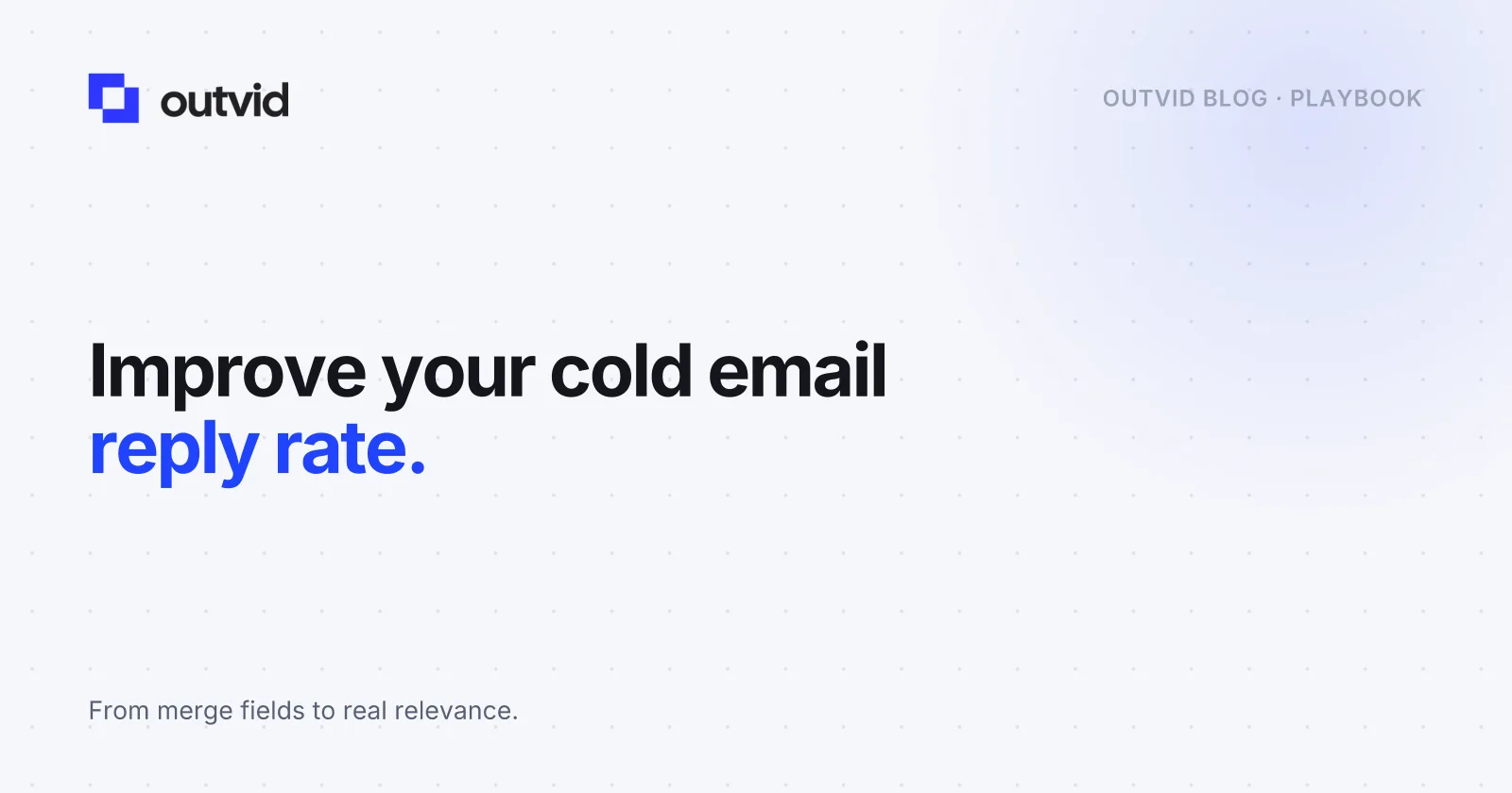 How to improve your cold email reply rate: from 2% to 12%