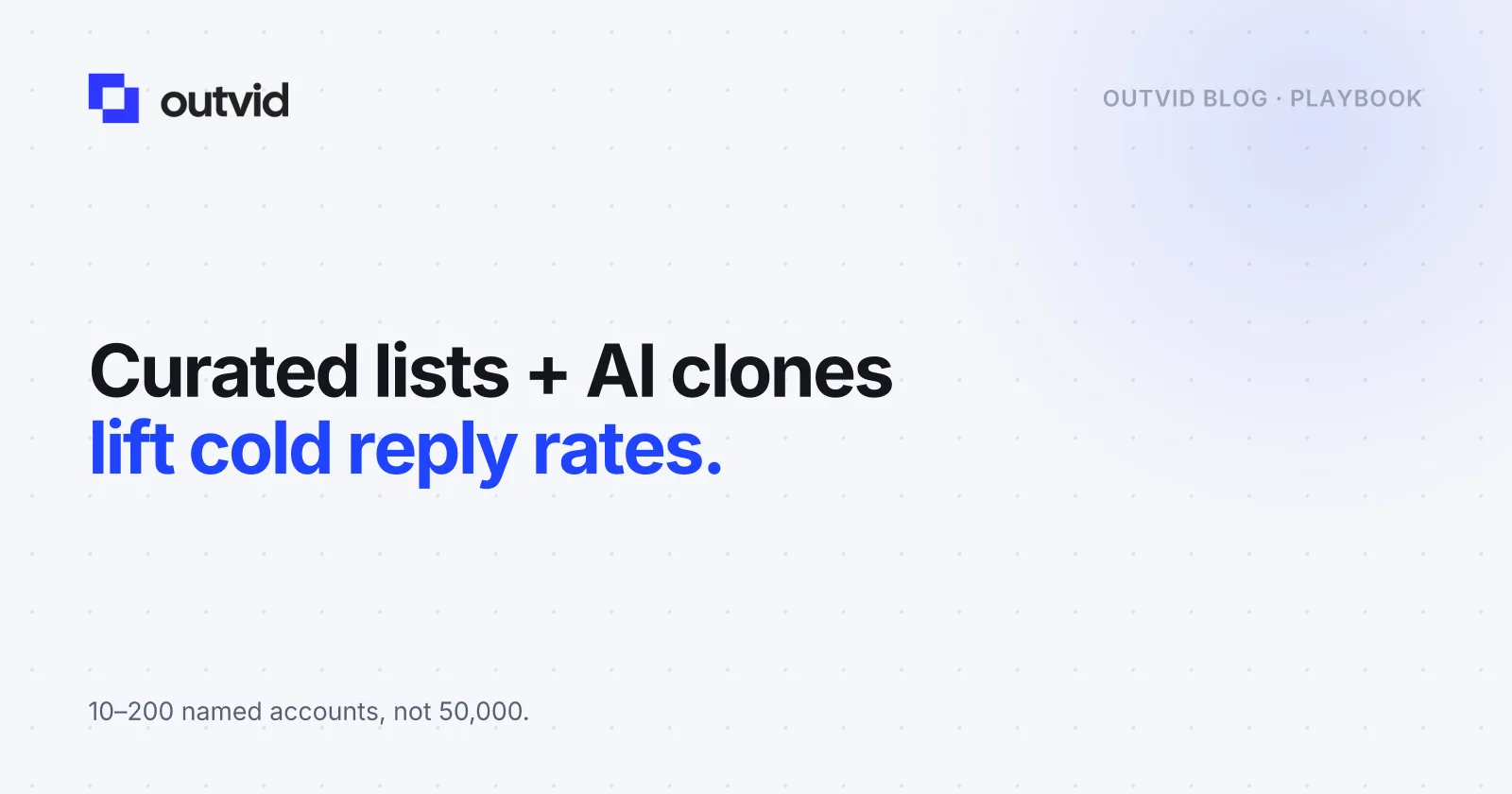 How Curated Lists + AI Clones Lift Cold Outreach Reply Rate