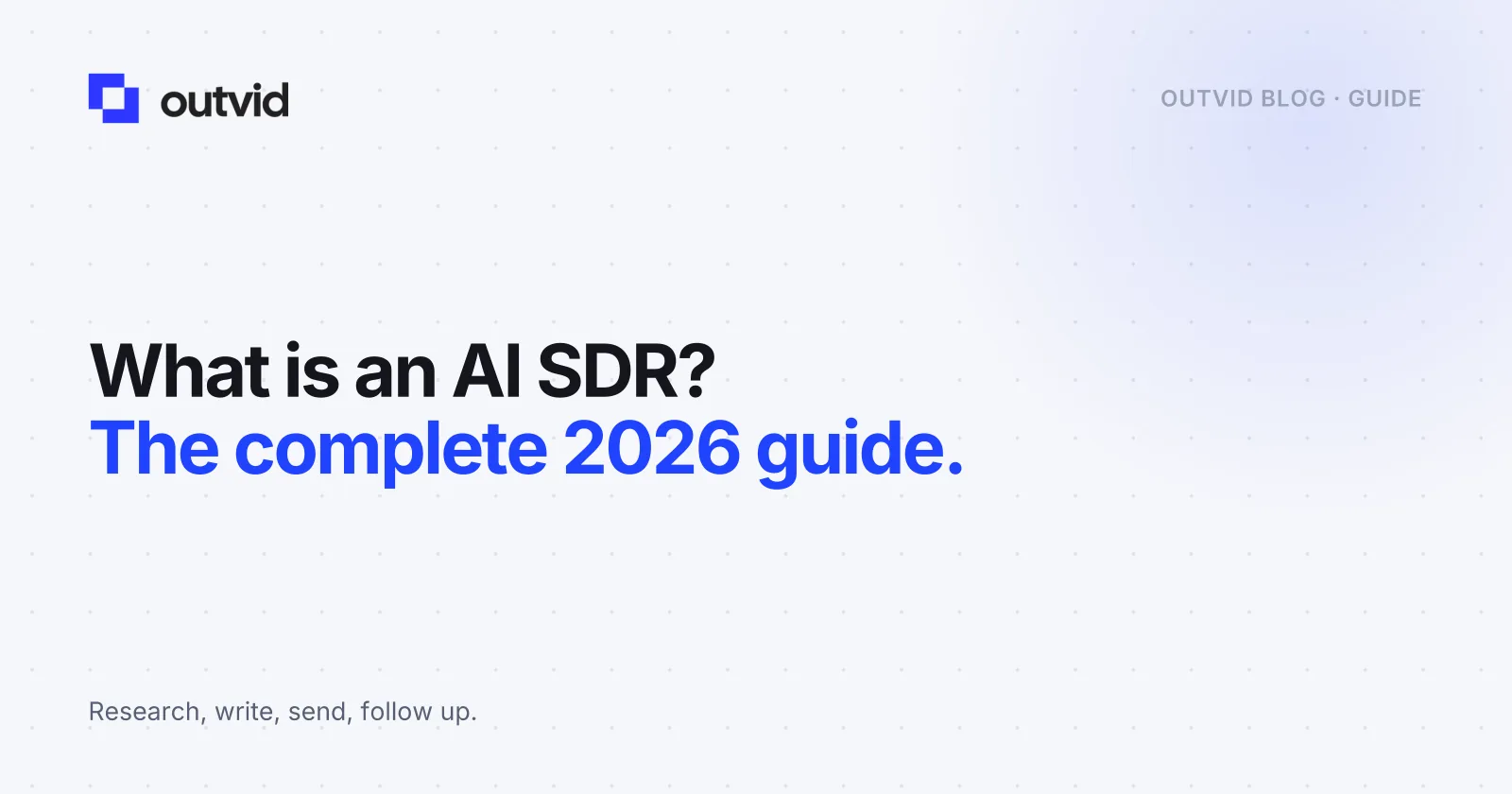 What Is an AI SDR? The Complete Guide for 2026